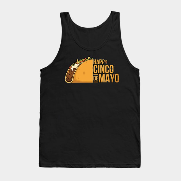 Happy Cinco de Mayo Tacos Love Fanatic Women Men Boys Girls Gift Tank Top by teeleoshirts